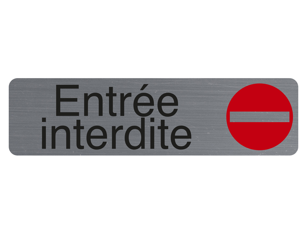 PLAQUE ADHESIVE EXACOMPTA ENTREE INTERDITE IMITATION    ALUMINIUM 16,5X4,4CM